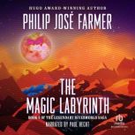 The Magic Labyrinth, Philip Jose Farmer