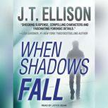 When Shadows Fall, J. T. Ellison