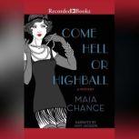 Come Hell or Highball, Maia Chance