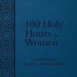 100 Holy Hours for Women, Mother Mary Raphael Lubowidzka of the Sweetest Heart of Jesus, CSFN