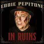 In Ruins, Eddie Pepitone