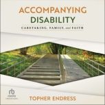 Accompanying Disability, Topher Endress