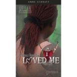 If You Really Loved Me, Anne E. Schraff