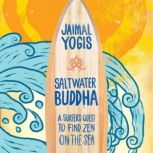 Saltwater Buddha, Jaimal Yogis