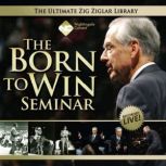 The Born to Win Seminar, Zig Ziglar