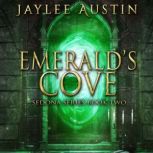 Emerald Cove Time travel adventure, Jaylee Austin