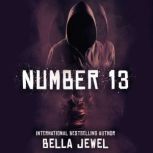 Number Thirteen, Bella Jewel