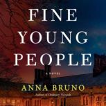 Fine Young People, Anna Bruno
