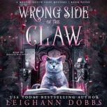 Wrong Side Of The Claw, Leighann Dobbs