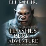 Flashes of Peril and Adventure, Eli Taff, Jr.
