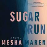 Sugar Run, Mesha Maren