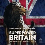 Superpower Britain, Ashley Jackson
