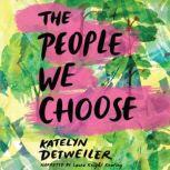 The People We Choose, Katelyn Detweiler