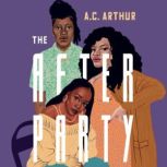 The After Party, A.C. Arthur