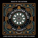 Ten Telecaster Tales, Rik Emmett