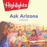 Ask Arizona Collection, Highlights for Children
