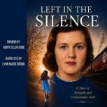 Left in The Silence, Mary Ellen Dube