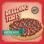 Bleeding Tarts, Kirsten Weiss