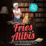 Fries and Alibis, Trixie Silvertale