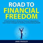Road to Financial Freedom, Jake Paisley