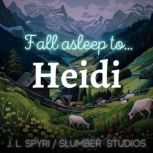 Heidi  Audiobook Bedtime Story, Johanna Spyri