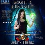 Bright Is Her Sight An Urban Fantasy Action Adventure, Judith Berens
