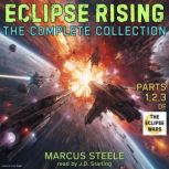 Eclipse Rising The Complete Collecti..., Marcus Steele