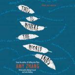 This Is Where the World Ends, Amy Zhang