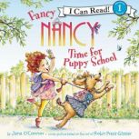 Fancy Nancy: Time for Puppy School, Jane O'Connor