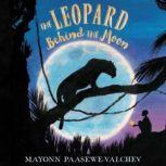 The Leopard Behind the Moon, Mayonn PaaseweValchev