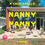Nanny Nanny, K Chiucarello