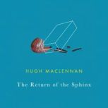 The Return of the Sphinx, Hugh MacLennan