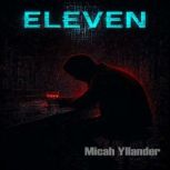 Eleven, Micah Yllander