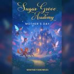 Sugar Grove Academy, Whitney Knowles