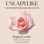 Unladylike, Regina Louise