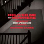 Deliver Me from Nowhere, Warren Zanes