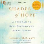 Shades of Hope A Program to Stop Dieting and Start Living, Tennie McCarty