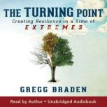 The Turning Point, Gregg Braden