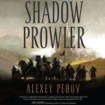 Shadow Prowler, Alexey Pehov