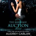 The Marriage Auction 2, Book Three, Audrey Carlan