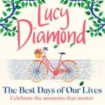 The Best Days of Our Lives, Lucy Diamond