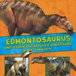 Edmontosaurus and Other Duckbilled Di..., Rebecca Rissman