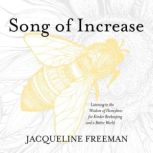 Song of Increase, Jacqueline Freeman