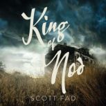 King of Nod, Scott Fad