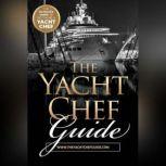 The Yacht Chef Guide, Tim Dellea