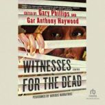 Witnesses For the Dead, Gar Anthony Haywood