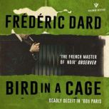 Bird in a Cage, Frederic Dard