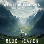 Blue Heaven, Catherine Lanigan