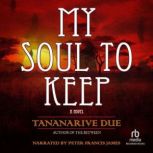 My Soul to Keep, Tananarive Due
