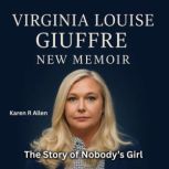 Virginia Louise Giuffre New Memoir, Karen R Allen